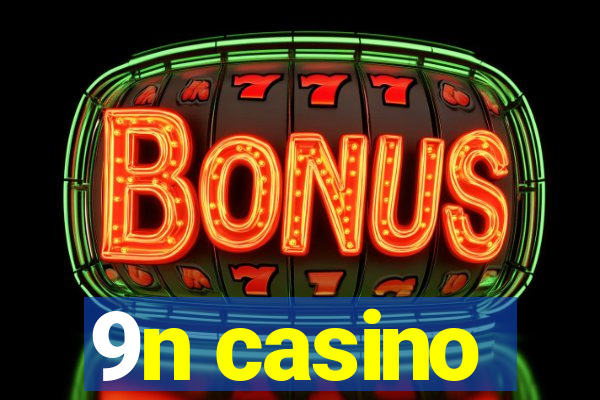 9n casino